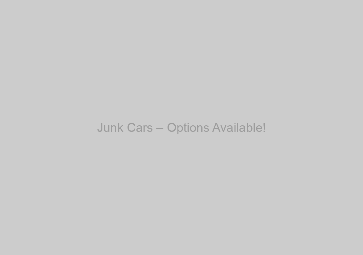Junk Cars – Options Available!
